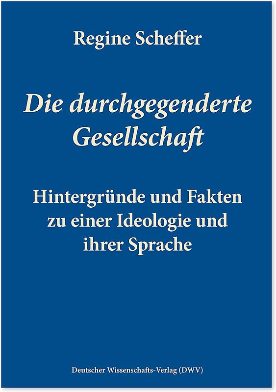 Die durchgegenderte Gesellschaft