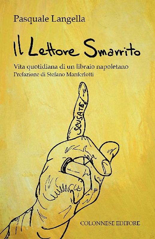 Il lettore smarrito. Vita quotidiana di un libraio napoletano