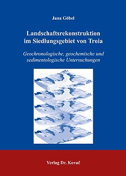 Landschaftsrekonstruktion im Siedlungsgebiet von Troia
