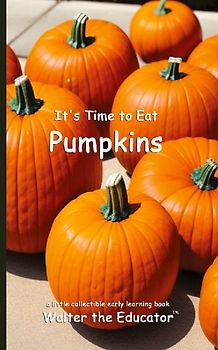 It's Time to Eat Pumpkins