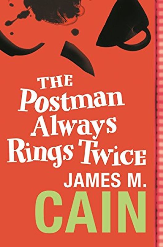 Postman Always Rings Twice - James M. Cain