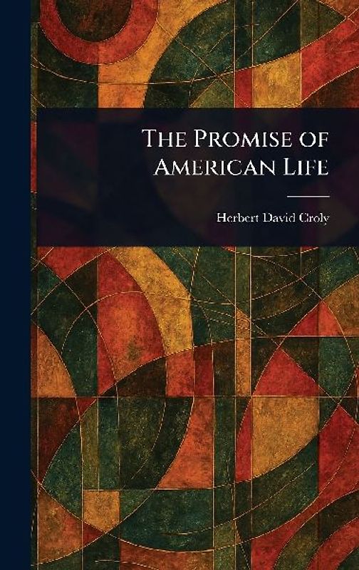 The Promise of American Life
