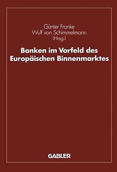 Banken im Vorfeld des Europäischen Binnenmarktes