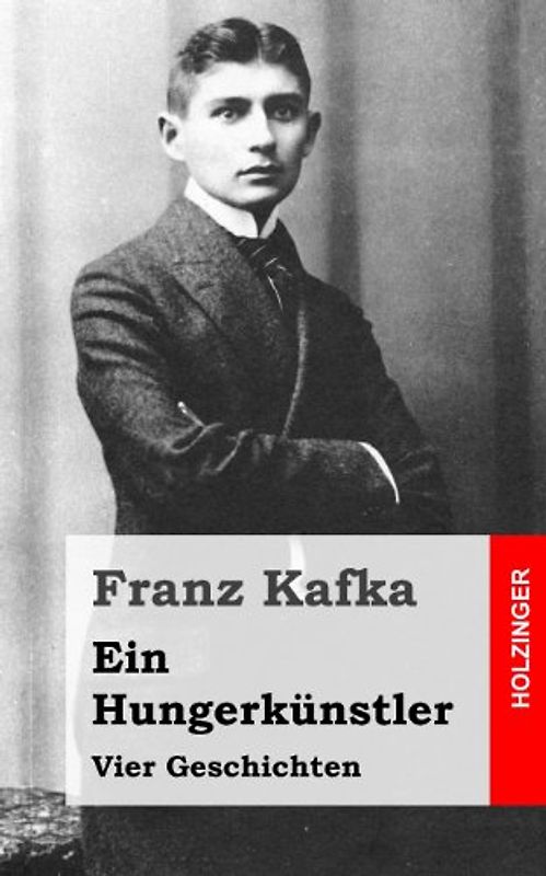 Ein Hungerkünstler: Vier Geschichten - Kafka, Franz