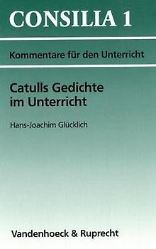 Catulls Gedichte im Unterricht
