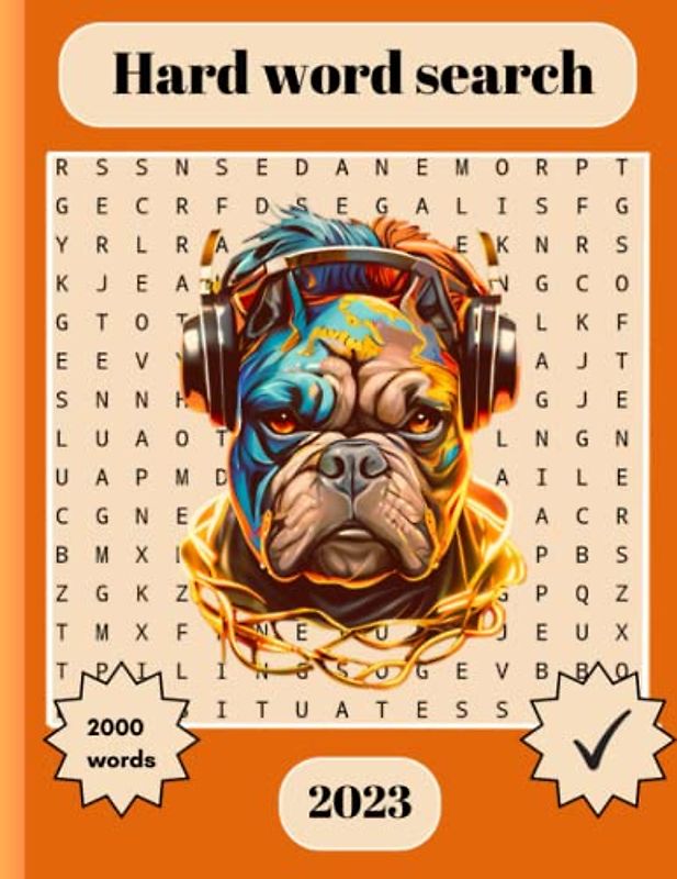 Hard word search 2023: 2000 words in 80 puzzles. 25 words per puzzle to find.