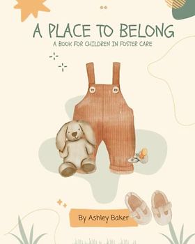 A Place To Belong: A Book For Children In Foster Care