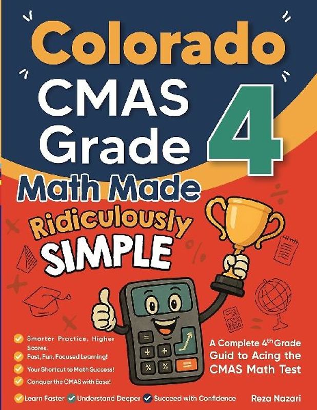 Colorado CMAS Grade 4 Math Made Ridiculously Simple