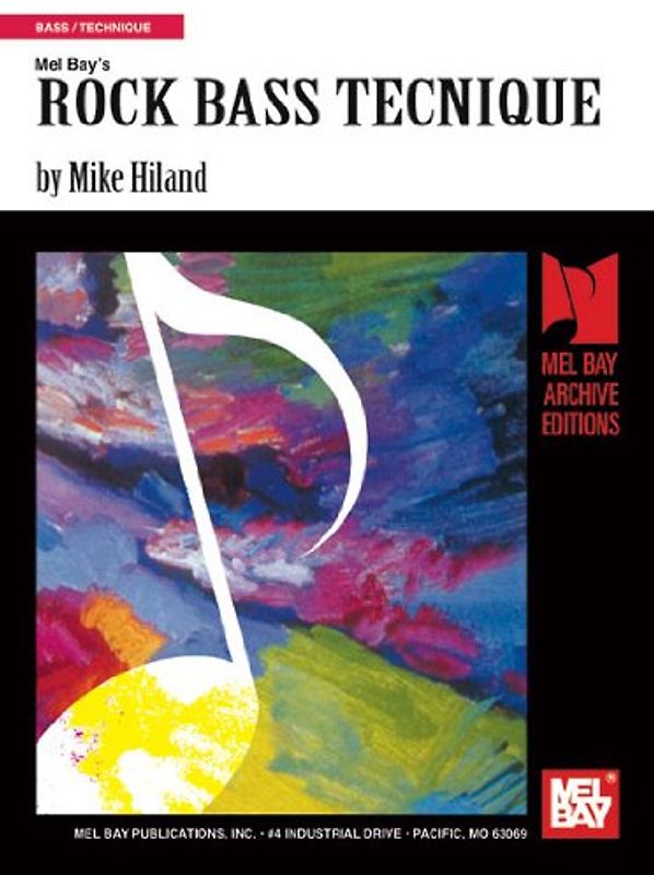 Rock Bass Technique (Mel Bay Archive Editions) - Hiland, Mike