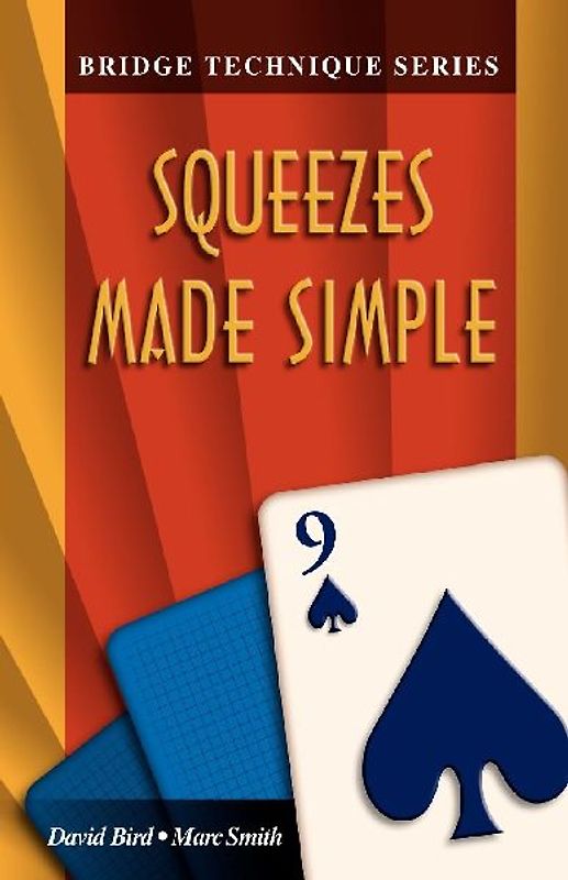 Bridge Technique 9: Squeezes Made Simple
