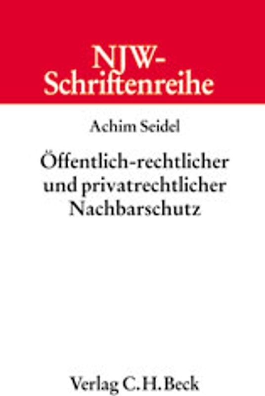 Öffentlich-rechtlicher und privatrechtlicher Nachbarschutz