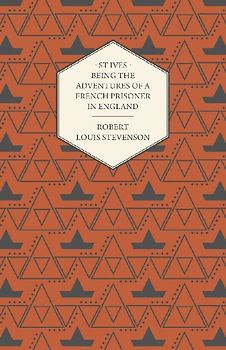 St Ives - Being the Adventures of a French Prisoner in England