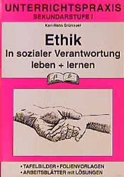 Ethik / In sozialer Verantwortung leben und lernen