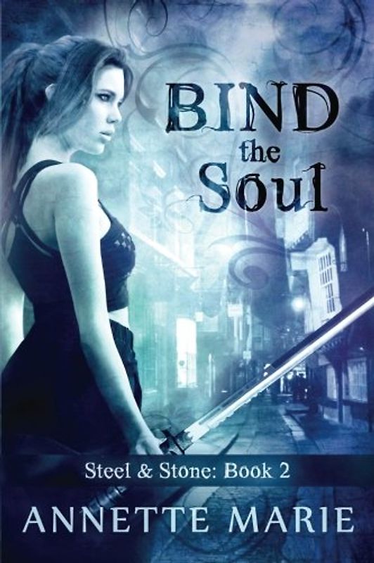 Bind the Soul (Steel & Stone, Band 2)