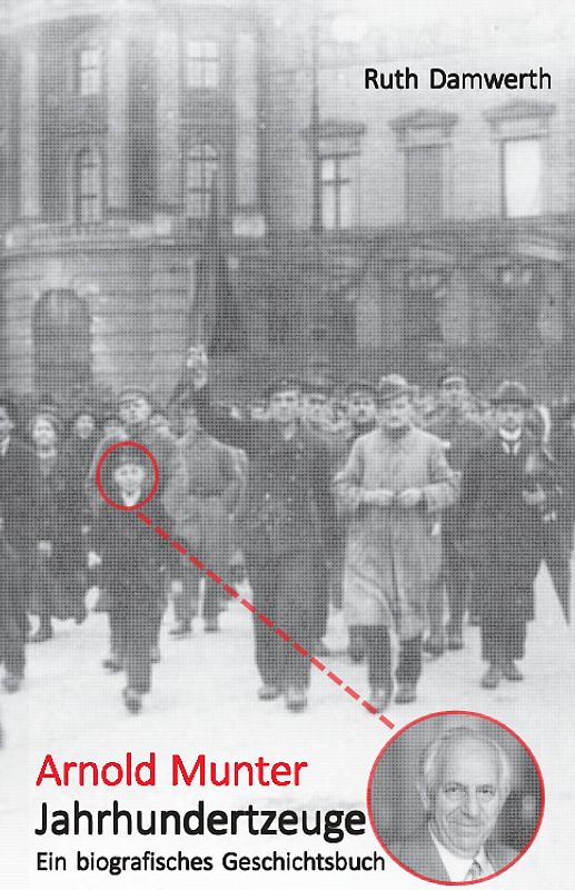 Arnold Munter Jahrhundertzeuge