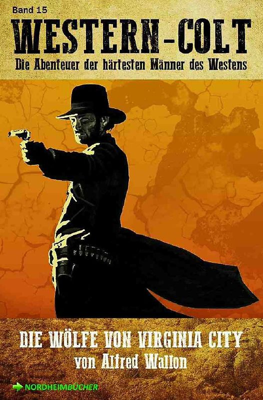 WESTERN-COLT, Band 15: DIE WÖLFE VON VIRGINIA CITY