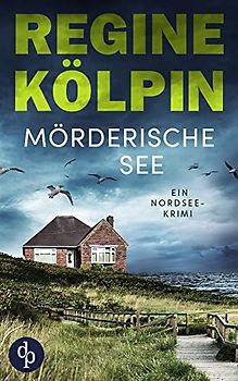 Mörderische See: Ein Nordsee-Krimi