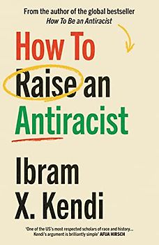How To Raise an Antiracist