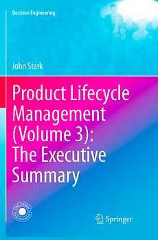 Product Lifecycle Management (Volume 3): The Executive Summary