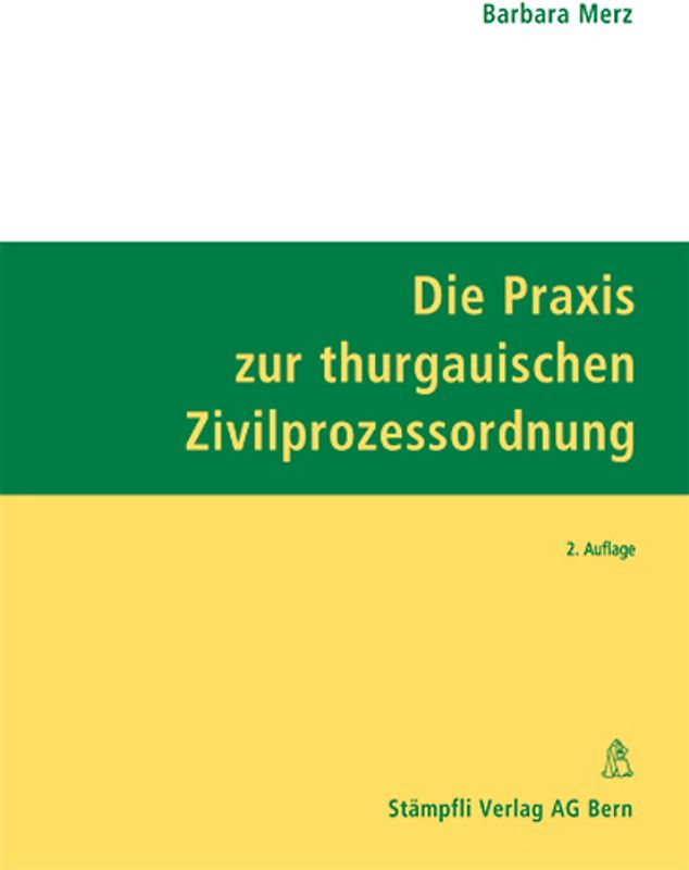 Die Praxis zur thurgauischen Zivilprozessordnung