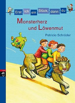 Erst ich ein Stück, dann du! Monsterherz und Löwenmut