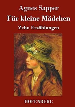 Für kleine Mädchen: Zehn Erzählungen