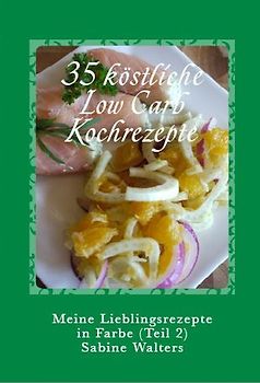 35 köstliche Low Carb Kochrezepte