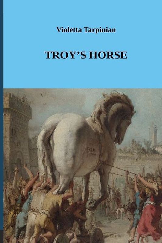TROY'S HORSE