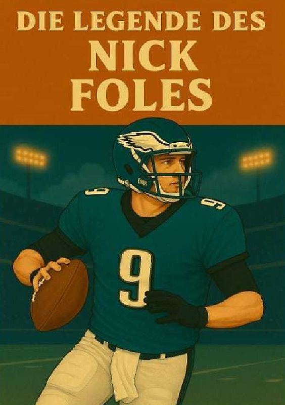Football Legenden / Die Legende des Nick Foles