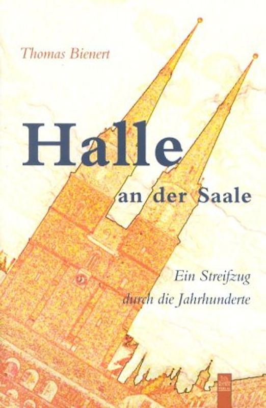 Halle. Eine kurze Stadtgeschichte