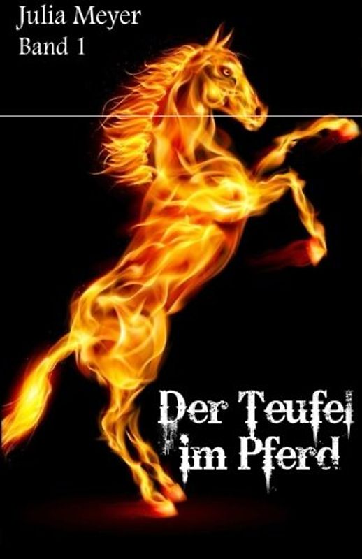 Der Teufel im Pferd - Meyer, Julia