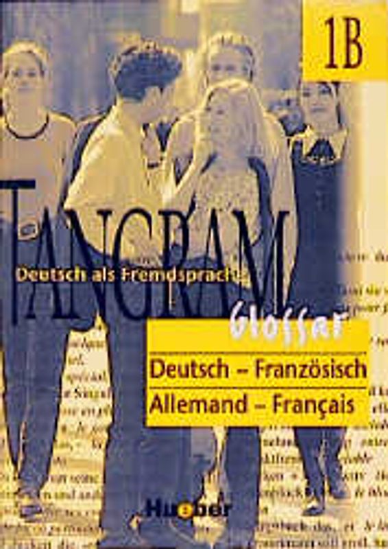 Tangram - Vierbändige Ausgabe. Deutsch als Fremdsprache / Tangram 1B