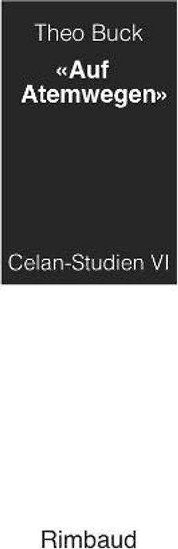Celan-Studien / Auf Atemwegen