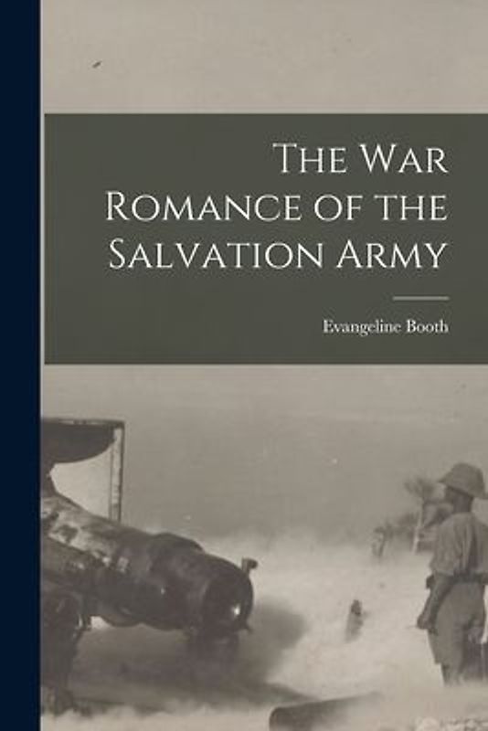 The War Romance of the Salvation Army