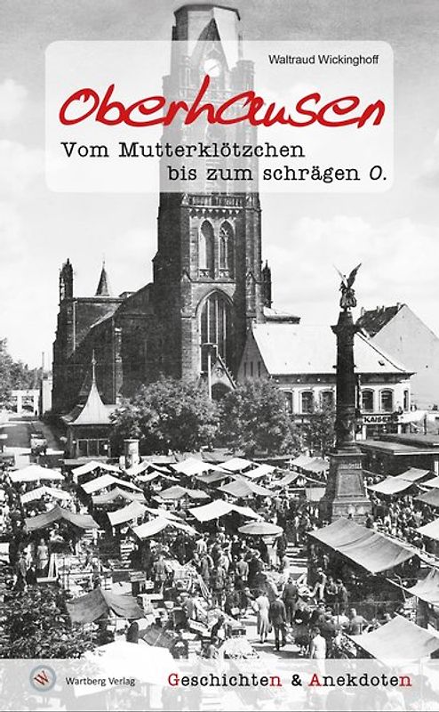 Oberhausen - Geschichten und Anekdoten