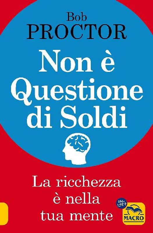 Non è questione di soldi. La ricchezza è nella tua mente