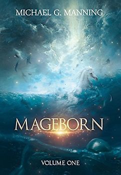 Mageborn: Volume 1 (Mageborn Omnibus, Band 1)