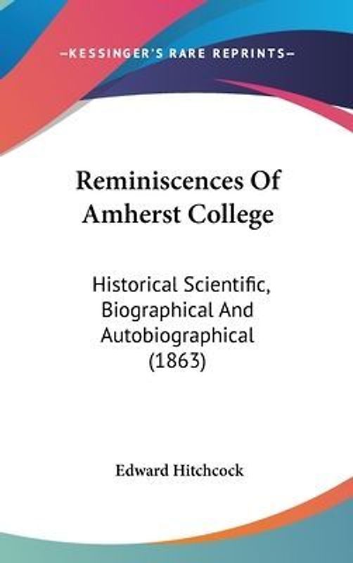 Reminiscences Of Amherst College