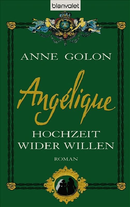 Angélique - Hochzeit wider Willen