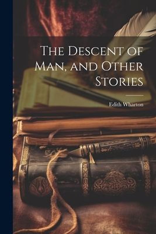 The Descent of Man, and Other Stories