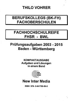 Fachhochschulreife BWL/Wirtschaft Prüfungsaufgaben 2003-2015 mit Lösungen