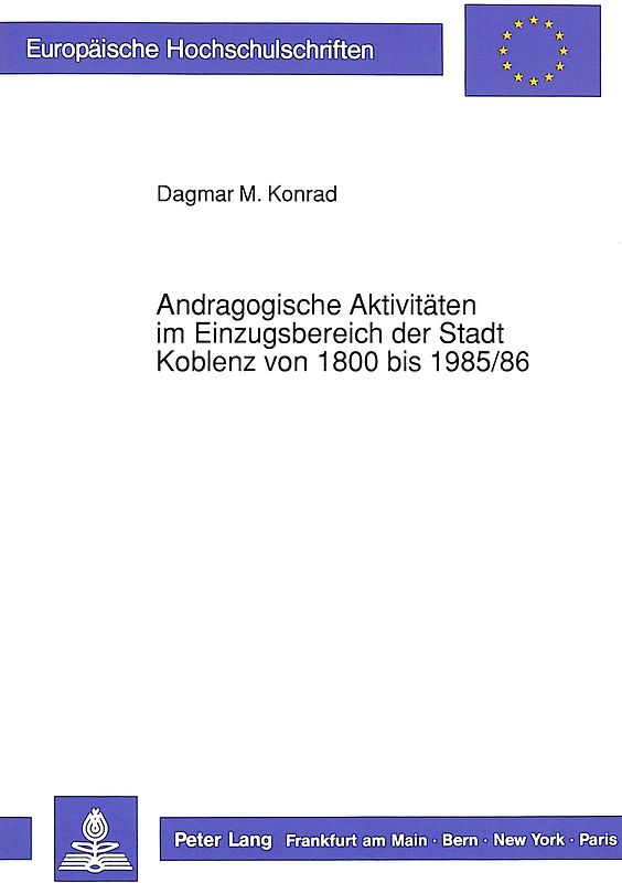 Andragogische Aktivitäten im Einzugsbereich der Stadt Koblenz von 1800 bis 1985/86