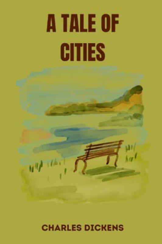 a tale of cities by charles dickens