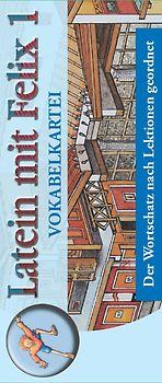 Latein mit Felix. Unterrichtswerk für Latein als gymnasiale Eingangssprache / Latein mit Felix Vokabelkartei 1. Zu den Lektionen 1-35