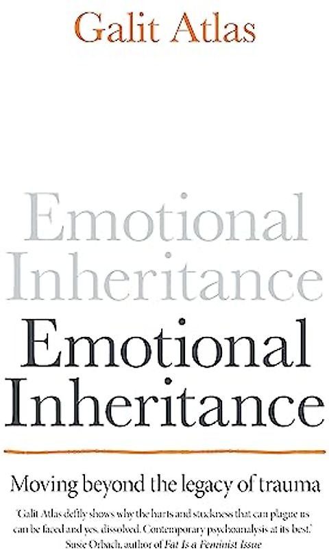Emotional Inheritance: Moving beyond the legacy of trauma
