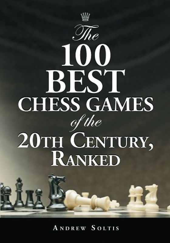The 100 Best Chess Games of the 20th Century, Ranked