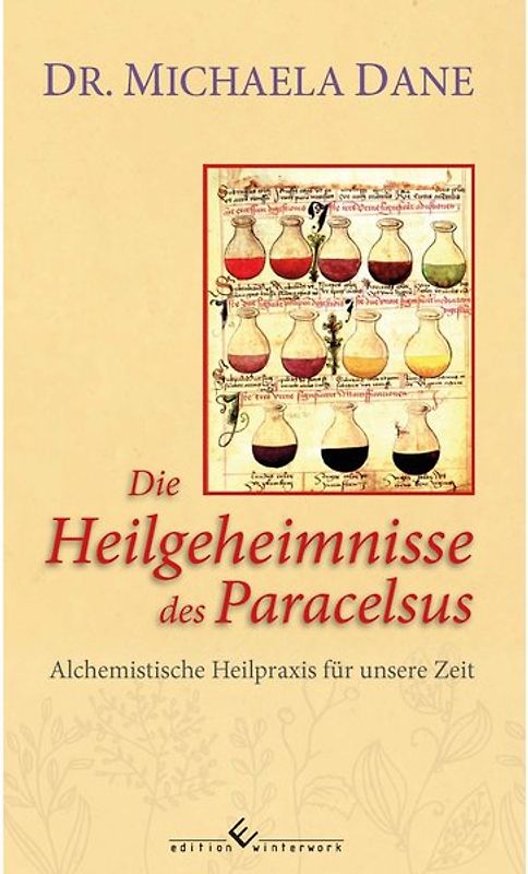 Die Heilgeheimnisse des Paracelsus