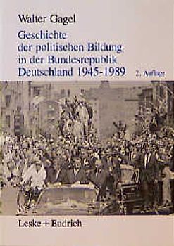 Geschichte der politischen Bildung in der Bundesrepublik Deutschland 1945–1989