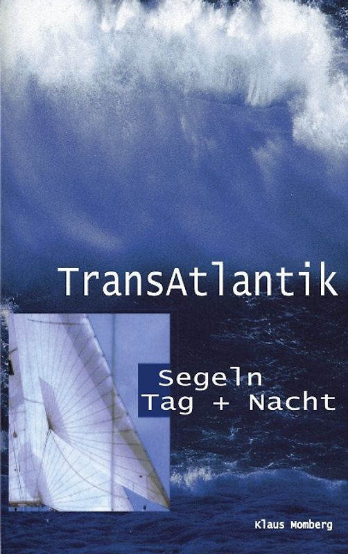 Transatlantik Segeln Tag und Nacht