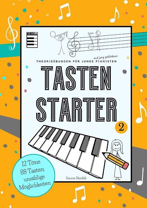 Tasten Starter Band 2 - der Allrounder für den Klavierunterricht und für Selbstlerner